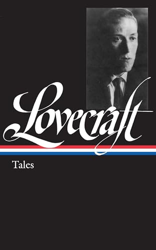 H. P. Lovecraft: Tales (LOA #155) (Library of America)